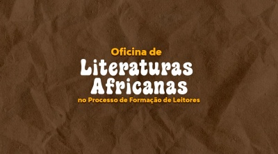 Casa da Linguagem oferece curso virtual que aborda a literatura africana