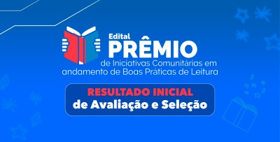 notícia: Fundação Cultural do Pará divulga lista inicial de selecionados do Prêmio de Iniciativas Comunitárias em Andamento de Boas Práticas de Leitura