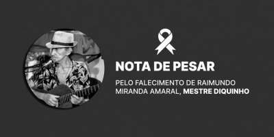 Nota de pesar pelo falecimento de Raimundo Miranda Amaral, o Mestre Diquinho