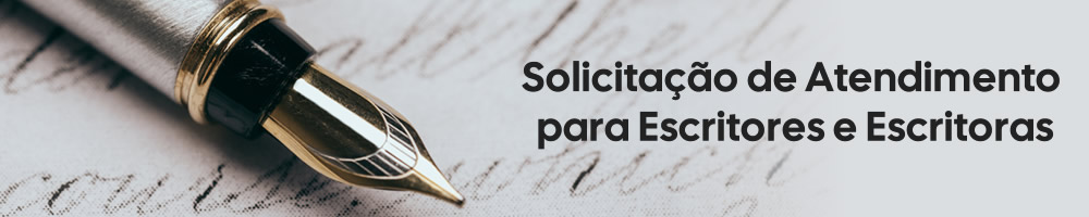 Solicitação de Atendimento para Escritores e Escritoras